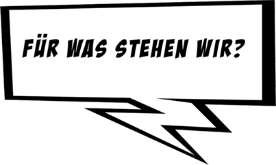 Für was stehen wir?