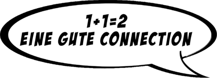 1+1=2 Eine gute Connection