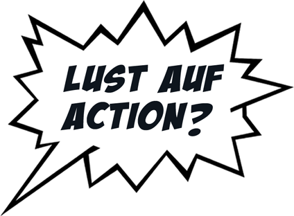 Lust auf Action?