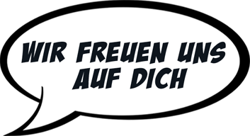 Wir freuen uns auf dich